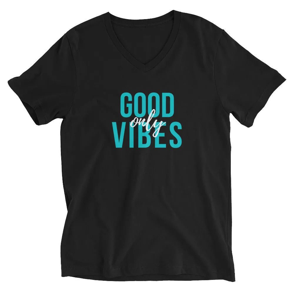 "Good Vibes Only" Unisex Chill Vibe V-Neck T-Shirt