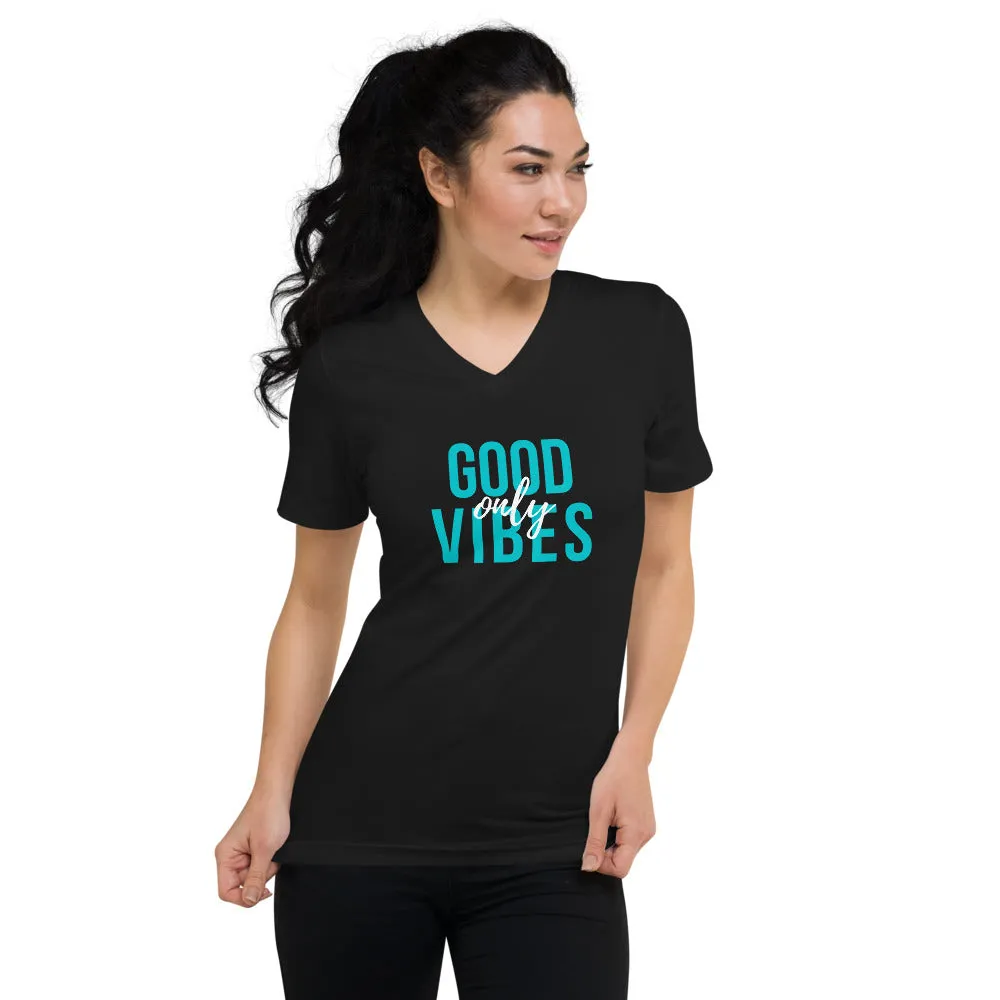 "Good Vibes Only" Unisex Chill Vibe V-Neck T-Shirt